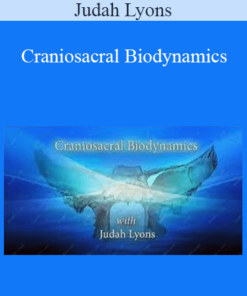 Judah Lyons - Craniosacral Biodynamics