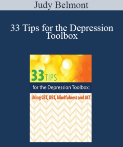 Judy Belmont - 33 Tips for the Depression Toolbox: Using CBT