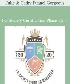 Julie & Cathy Funnel Gorgeous – FG Society Certification Phase 1,2,3