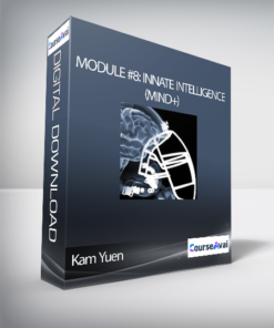 Kam Yuen - Module #8: Innate Intelligence (Mind+)