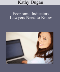 Kathy Dugan - Economic Indicators Lawyers Need to Know