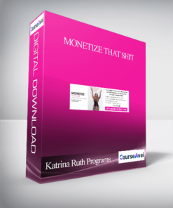 Katrina Ruth Programs - Monetize That Shit