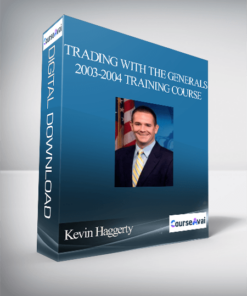Kevin Haggerty – ”Trading With The Generals 2003-2004” Training Course