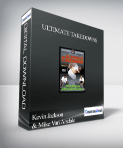 Kevin Jackson & Mike Van Arsdale – Ultimate Takedowns