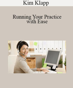 Kim Klapp - Running Your Practice with Ease