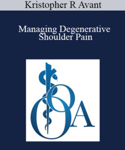Kristopher R Avant - Managing Degenerative Shoulder Pain