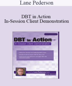 Lane Pederson - DBT in Action: In-Session Client Demonstration