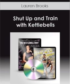 Lauren Brooks - Shut Up and Train with Kettlebells