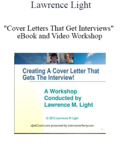 Lawrence Light - "Cover Letters That Get Interviews" eBook and Video Workshop
