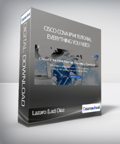 Lazaro (Laz) Diaz - Cisco CCNA IPv4 Tutorial: Everything You Need!