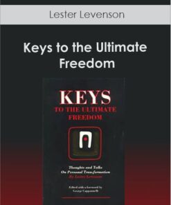Lester Levenson - Keys to the Ultimate Freedom