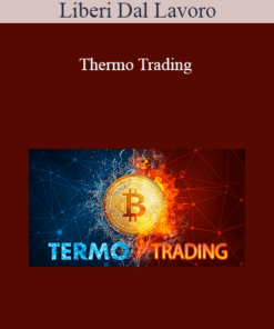Liberi Dal Lavoro - Thermo Trading