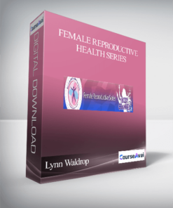 Lynn Waldrop – Female Reproductive Health Series