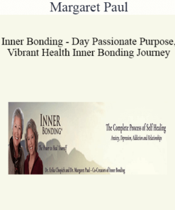 Margaret Paul - Inner Bonding - Day Passionate Purpose