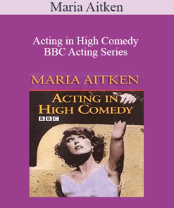 Maria Aitken - Acting in High Comedy - BBC Acting Series