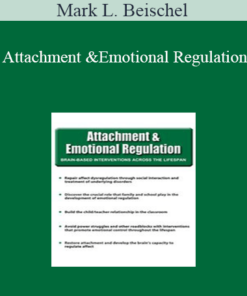 Mark L. Beischel - Attachment and Emotional Regulation