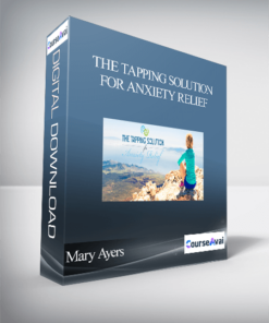 Mary Ayers - The Tapping Solution for Anxiety Relief
