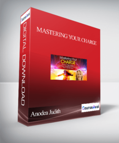 Mastering Your Charge With Anodea Judith
