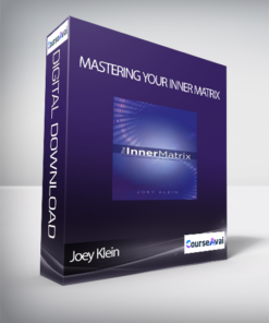 Mastering Your Inner Matrix with Joey Klein
