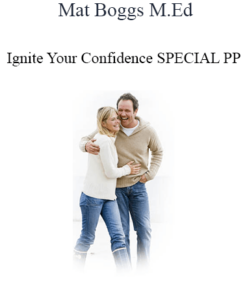 Mat Boggs M.Ed - Ignite Your Confidence SPECIAL PP