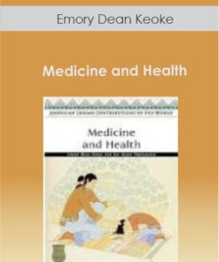 Emory Dean Keoke - Medicine and Health