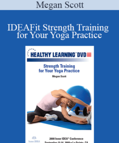 Megan Scott - IDEAFit Strength Training for Your Yoga Practice