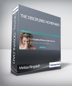 Melissa Ringstaff - The Disciplined Homemaker