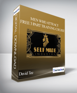 Men Who Attract - (David Tee) - FREE 3 Part Training Course