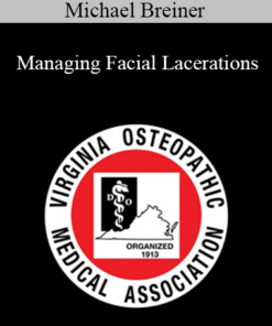 Michael Breiner - Managing Facial Lacerations