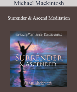 Michael Mackintosh - Surrender & Ascend Meditation