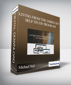 Michael Neil - Living from the Inside-Out Self Study Program