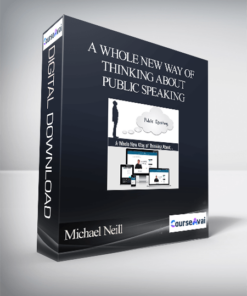 Michael Neill - A Whole New Way of Thinking About Public Speaking