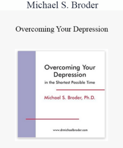 Michael S. Broder - Overcoming Your Depression