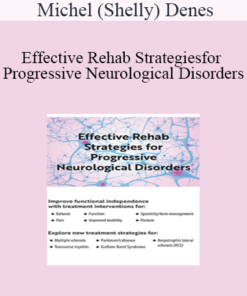 Michel (Shelly) Denes - Effective Rehab Strategies for Progressive Neurological Disorders