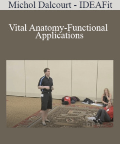 Michol Dalcourt - IDEAFit - Vital Anatomy-Functional Applications