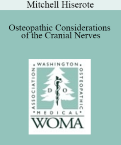Mitchell Hiserote - Osteopathic Considerations of the Cranial Nerves