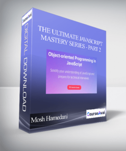 Mosh Hamedani - The Ultimate JavaScript Mastery Series - Part 2