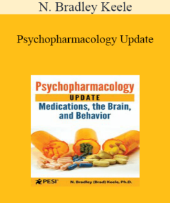 N. Bradley Keele - Psychopharmacology Update: Medications