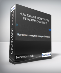 Nehemiah Davis - How to make money from Instagram Challenge