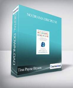 No Drama Discipline - Tina Payne Bryson . Daniel J. Siegel