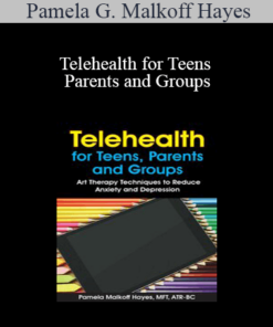 Pamela G. Malkoff Hayes - Telehealth for Teens