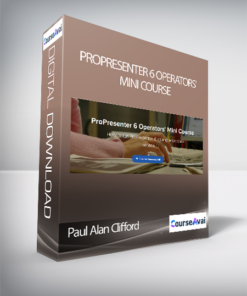 Paul Alan Clifford - ProPresenter 6 Operators' Mini Course