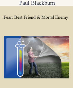 Paul Blackburn - Fear: Best Friend & Mortal Enemy