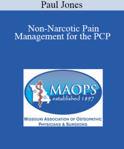 Paul Jones - Non-Narcotic Pain Management for the PCP