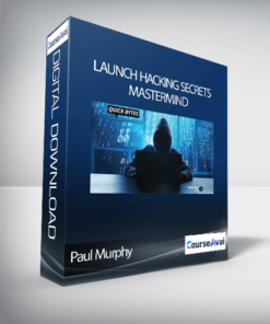 Paul Murphy - Launch Hacking Secrets Mastermind