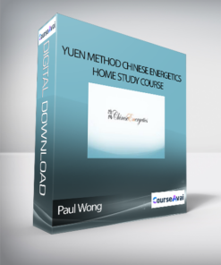 Paul Wong - Yuen Method Chinese Energetics Home Study Course
