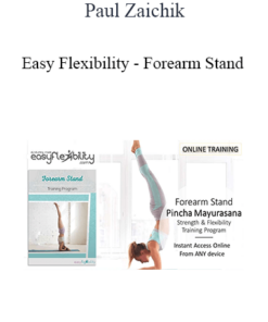 Paul Zaichik - Easy Flexibility - Forearm Stand