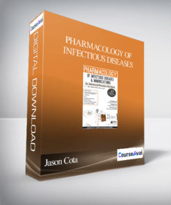 Pharmacology of Infectious Diseases & Immunizations for Advanced Practice Clinicians - Jason Cota