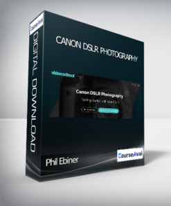 Phil Ebiner - Canon DSLR Photography