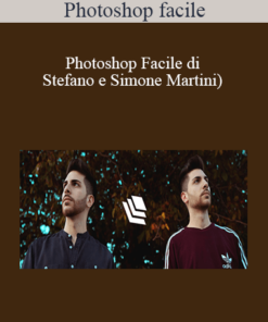 Stefano e Simone Martini - Photoshop Facile